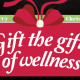 Give the gift of wellness