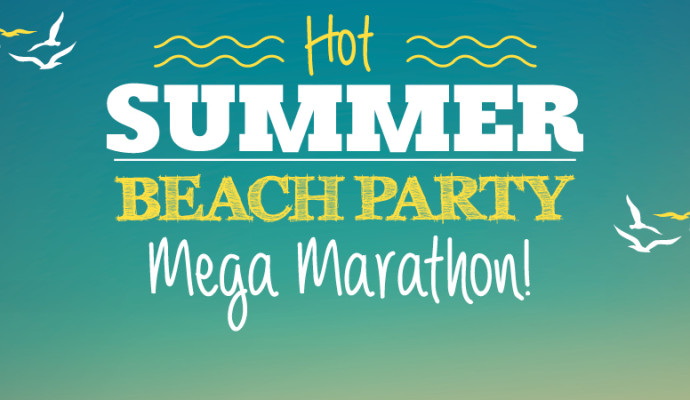 Beach Party Mega Marathon